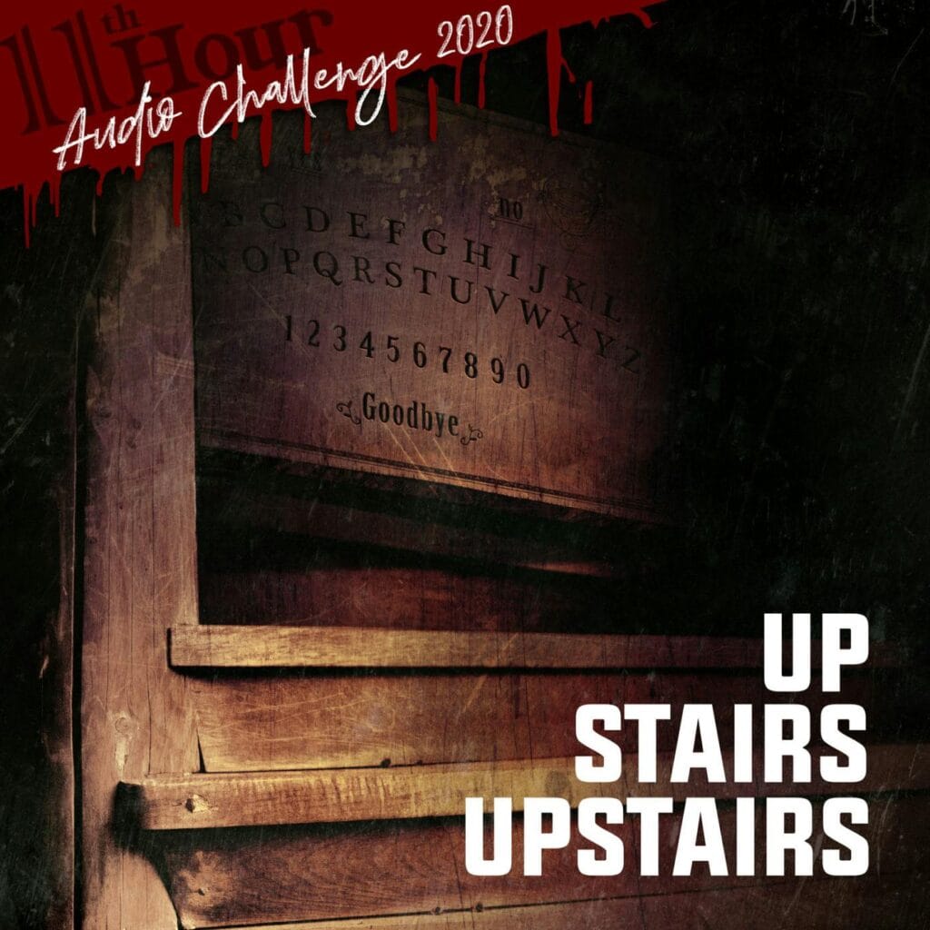 11th Hour Audio - Upstairs Upstairs 9 b017b484f6d8a9cd084332521293e7dd