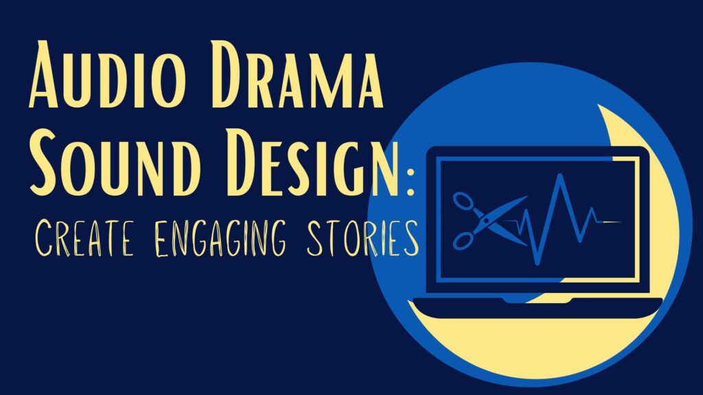 Graphic cover for the Audio Drama Sound Design article.